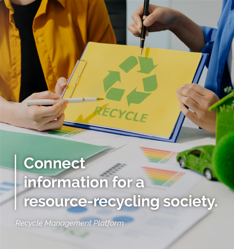 Connect information for a resource-recycling society.